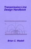 Wadell B.  Transmission Line Design Handbook (Artech House Antennas and Propagation Library)