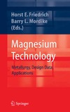 Friedrich H.  Magnesium Technology