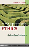 Barger R.N.  Computer Ethics: A Case-based Approach
