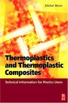 Biron M.  Thermoplastics and Thermoplastic Composites. Technical Information for Plastics Users