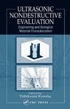 Kundu T.  Ultrasonic Nondestructive Evaluation: Engineering and Biological Material Characterization
