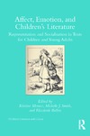 Kristine Moruzi, Michelle J. Smith, Elizabeth Bullen  Affect, Emotion, and Childrens Literature