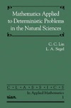 Lin C., Segel L.  Mathematics Applied to Deterministic Problems in the Natural Sciences (Classics in Applied Mathematics)