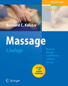 Kolster B.C., van den Berg F., Waskowiak A.  Massage: Klassische Massage, Querfriktionen, Funktionsmassage