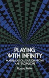 Peter R., Dienes Z.P.  Playing with Infinity. Mathematical Explorations and Excursions