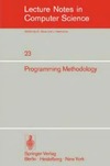 Hackl C.  Programming Methodology: 4th Informatik Symposium, IBM Germany, Wildbad, September 25-27, 1974 (Lecture Notes in Computer Science) (English and German Edition)
