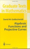 Goldschmidt D.  Algebraic Functions and Projective Curves