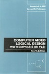 Hill F.J., Peterson G.R. — Computer Aided Logical Design with Emphasis on VLSI
