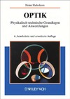 Haferkorn H.  Optik: physikalisch-technische Grundlagen und Anwendungen