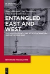 Mikkonen S., Parkkinen J.  Entangled East and West: Cultural Diplomacy and Artistic Interaction during the Cold War