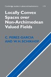 Perez-Garcia C., Schikhof W.H.  Locally convex spaces over non-archimedean valued fields