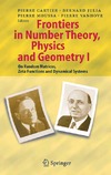 Cartier P.E.  Frontiers in number theory, physics, and geometry I