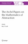 Cook R.  The Arche Papers on the Mathematics of Abstraction (The Western Ontario Series in Philosophy of Science)