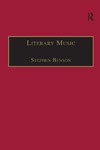 Benson S. — Literary Music. Writing Music in Contemporary Fiction