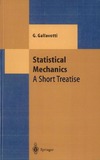 Gallavotti G.  Statistical Mechanics: A Short Treatise (Theoretical and Mathematical Physics)