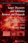 Sioud M.  Target Discovery and Validation Reviews and Protocols: Emerging Strategies for Targets and Biomarker Discovery, Volume 1 (Methods in Molecular Biology)