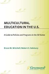 Mitchell B., Salsbury R.E.  Multicultural Education in the U.S.: A Guide to Policies and Programs in the 50 States