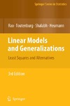 C. Radhakrishna Rao, Helge Toutenburg, Christian Heumann  Linear Models and Generalizations Least Squares and Alternatives