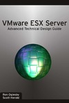 Oglesby R., Herold S.  VMware ESX Server: Advanced Technical Design Guide