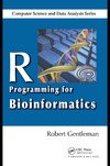 Gentleman R.  R Programming for Bioinformatics