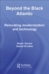 Gobel W.  Beyond The Black Atlantic: Relocating Modernization and Technology