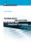 Audestad J.A.  Technologies and Systems for Access and Transport Networks