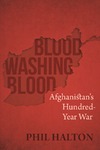 Halton P.  Blood washing blood : Afghanistans hundred-year war