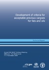 0  Development of Criteria for Acceptable Previous Cargoes for Fats and Oils: Report of a Joint Fao Who Technical Meeting, Bilthoven, Netherlands 7-9 Nov