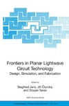 Janz S., Ctyroky J., Tanev S.  Frontiers in Planar Lightwave Circuit Technology: Design, Simulation, and Fabrication