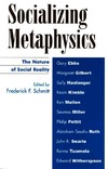Schmitt F.F.  Socializing Metaphysics: The Nature of Social Reality