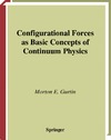 Gurtin M.  Configurational Forces as Basic Concepts of Continuum Physics: v. 137