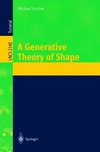 Leyton M.  A Generative Theory of Shape