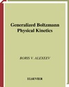 Alexeev B. — Generalized Boltzmann Physical Kinetics