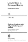 Miola A.  Design and Implementation of Symbolic Computation Systems: International Symposium DISCO '90, Capri, Italy, April 10-12, 1990. Proceedings