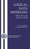 Chmura A., Heumann J.  Logical Data Modeling: What it is and How to do it