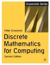 Grossman P.  Discrete Mathematics for Computing (Grassroots)