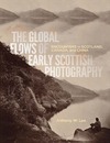 Lee W.  The global flows of early scottinsh photography