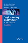 Lee John Skandalakis, John E. Skandalakis, Panajiotis N. Skandalakis  Surgical Anatomy and Technique: A Pocket Manual