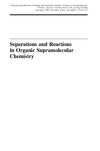Toda F., Bishop R.  Separations and reactions in organic supramolecular chemistry