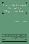 Ciarlet P.G.  The finite element method for elliptic problems
