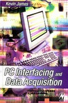 James K.  PC Interfacing and Data Acquisition: Techniques for Measurement, Instrumentation and Control