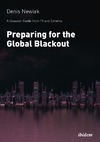 Newiak D.  Preparing for the global blackout