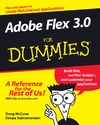 McCune D., Subramaniam D.  Adobe Flex 3.0 For Dummies