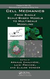 Preziosi L., Verdier C.  Cell Mechanics: From Single Scale-Based Models to Multiscale Modeling