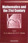 Ashour A.A., Obada A.S.F.  Mathematics and the 21st century: proceedings of the international conference, Cairo, Egypt, 15-20 January 2000