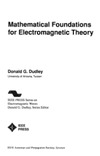 Dudley D.  Mathematical Foundations for Electromagnetic Theory (IEEE Press Series on Electromagnetic Wave Theory)