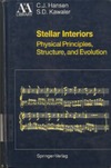 Hansen C., Kawaler S.  Stellar Interiors: Physical Principles, Structure, and Evolution (Astronomy and Astrophysics Library)