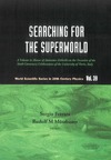 Ferrara S., Mossbauer R.  SEARCHING FOR THE SUPERWORLD: A Volume in Honor of Antonino Zichichi on the Occasion of the Sixth Centenary Celebrations of the University of Turin, Italy ... (World Scientific in 20th Century Physics)