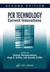 Weissensteiner T., Nolan T., Bustin S. — PCR Technology: Current Innovations