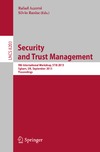 Delakouridis C., Anagnostopoulos C., Accorsi R.  Security and Trust Management: 9th International Workshop, STM 2013, Egham, UK, September 12-13, 2013. Proceedings